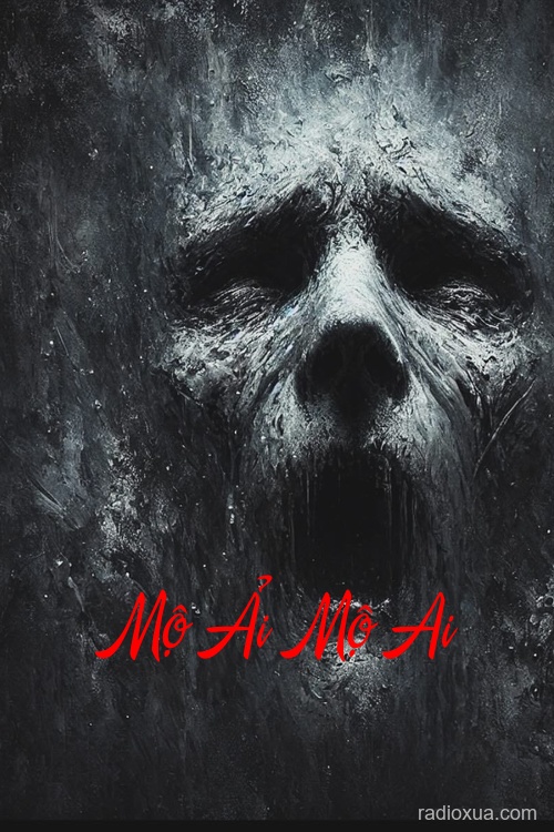 Mộ Ải Mộ Ai – Hồi Chuông Tử Thần