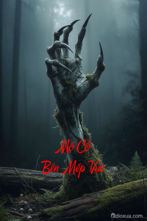Mộ Cổ Bên Mép Vực – Vực Thẳm Gọi Tên