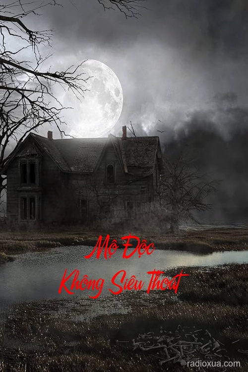 Mộ Độc Không Siêu Thoát – Hồn Ma Không Ngủ