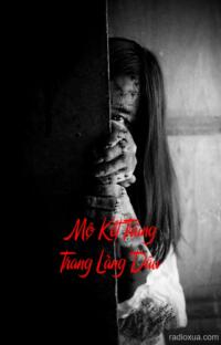 Mộ Kết Trùng Trang Làng Dâu – Hồn Ma Vô Định