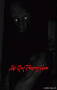 Mộ Quỷ Phương Nam – Ngủ Cùng Tử Thần