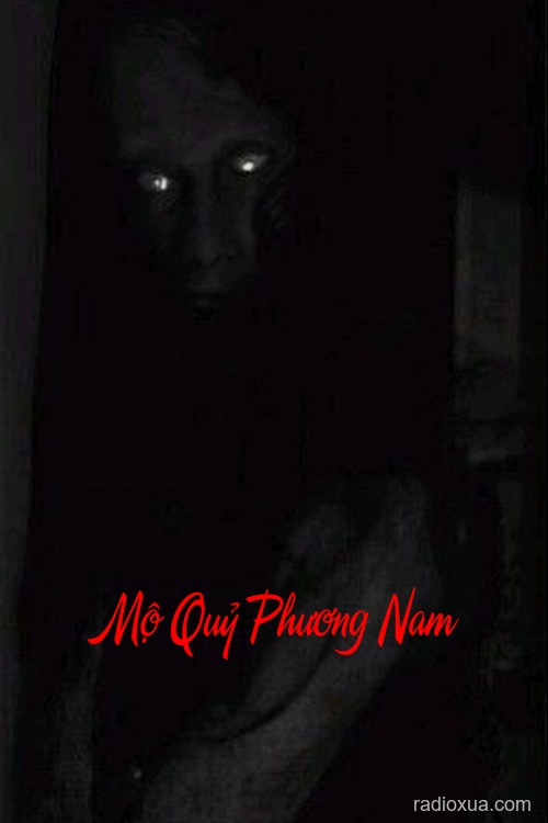 Mộ Quỷ Phương Nam – Ngủ Cùng Tử Thần