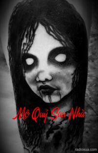 Mộ Quỷ Sau Nhà – Địa Ngục Trần Gian