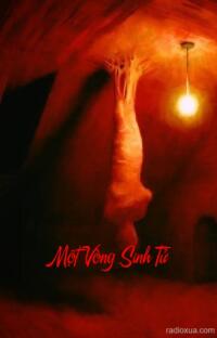 Một Vòng Sinh Tử – Hồi Kết Không Tên