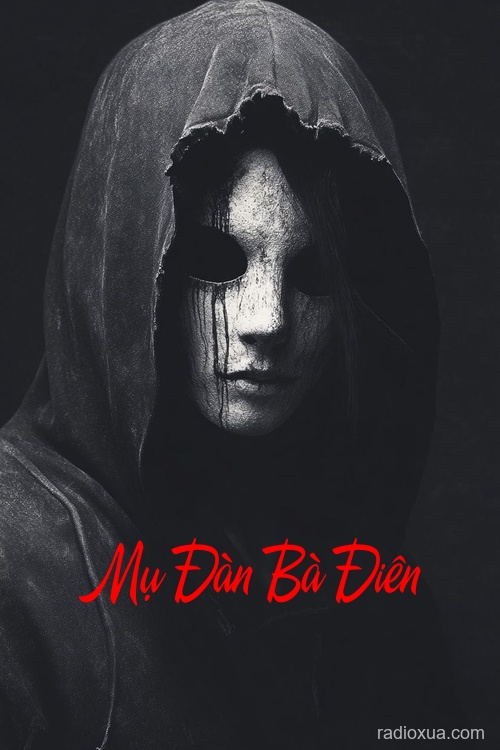 Mụ Đàn Bà Điên – Vong Linh Phẫn Nộ