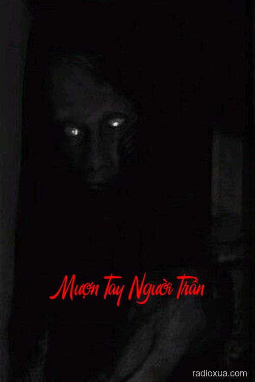 Mượn Tay Người Trần – Hồi Sinh Từ Cõi Âm