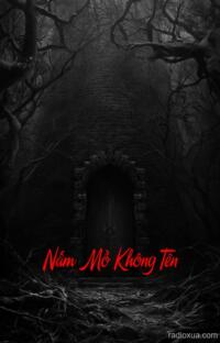 Nấm Mồ Không Tên – Hơi Thở Từ Địa Ngục