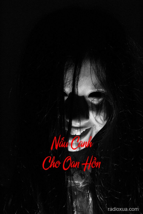 Nấu Canh Cho Oan Hồn – Hồn Ma Thèm Khát