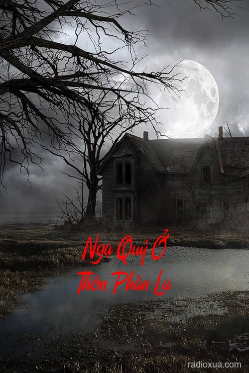 Ngạ Quỷ Ở Thôn Phàn La – Hơi Thở Tử Khí