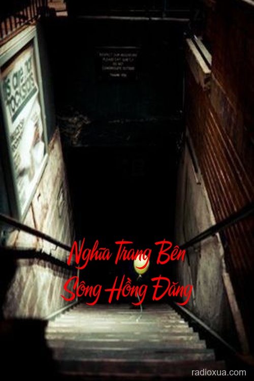 Nghĩa Trang Bên Sông Hồng Đăng – Bóng Ma Sông Hồng
