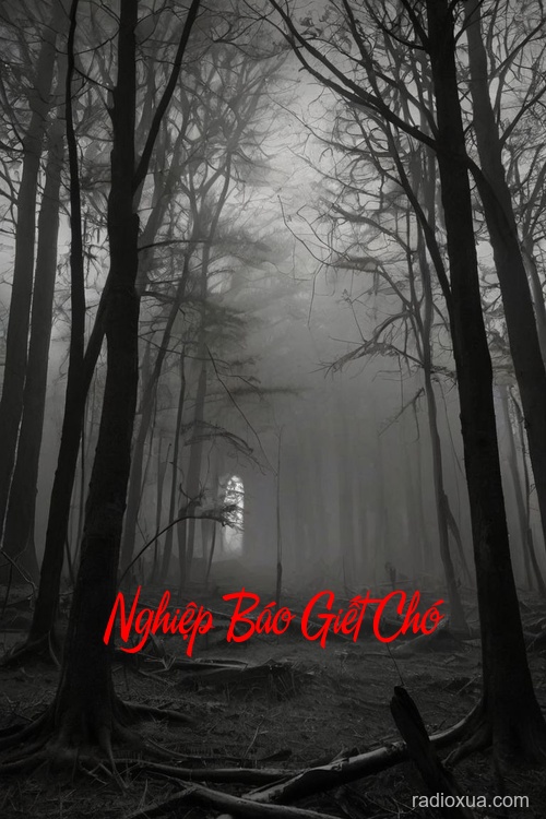 Nghiệp Báo Giết Chó – Máu tanh mùi trả thù