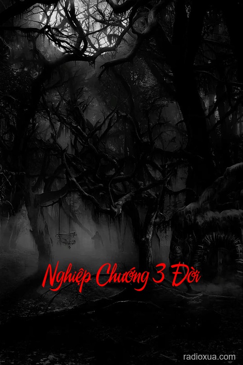 Nghiệp Chướng 3 Đời – Huyết Thệ Ba Thế