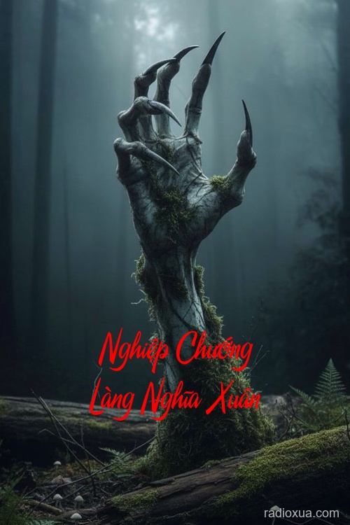 Nghiệp Chướng Làng Nghĩa Xuân – Máu tanh mùi tội lỗi