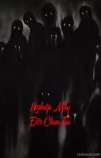 Nghiệp Mấy Đời Chưa Trả – Hồn Ma Tìm Chủ