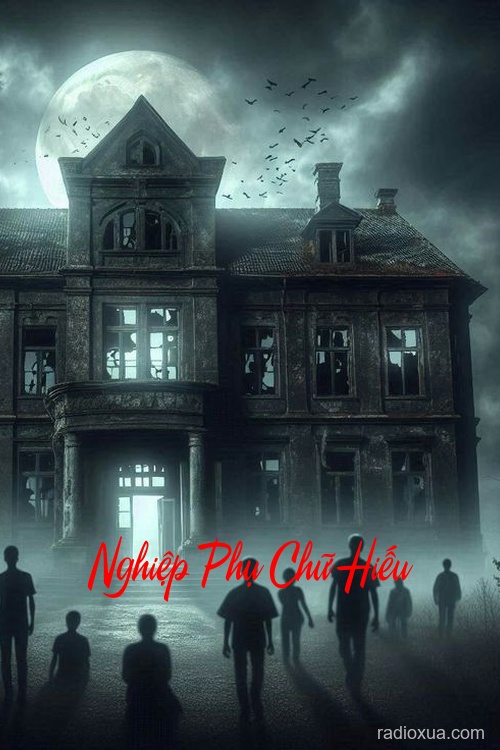 Nghiệp Phụ Chữ Hiếu – Máu nhuộm chữ hiếu