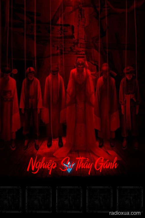 Nghiệp Sư Thầy Gánh – Lời Nguyền Từ Quá Khứ