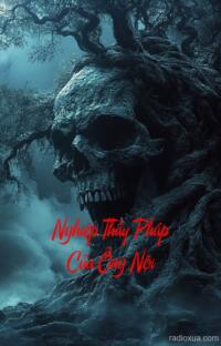 Nghiệp Thầy Pháp Của Ông Nội – Huyết Thệ Ngàn Năm