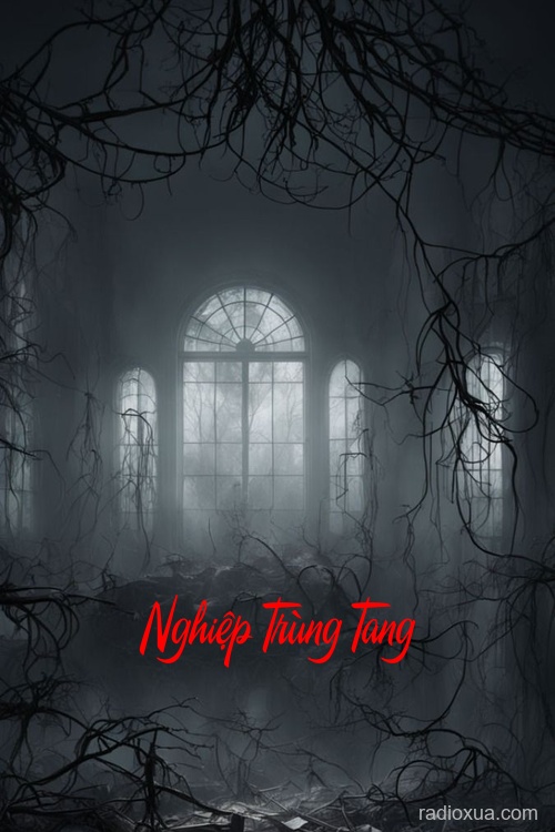 Nghiệp Trùng Tang – Hồi Âm Từ Cõi Lãng