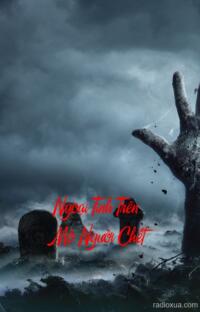 Ngoại Tình Trên Mộ Người Chết – Hơi Thở Từ Địa Ngục