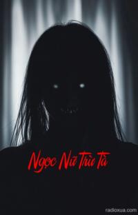 Ngọc Nữ Trừ Tà – Máu tanh mùi hương