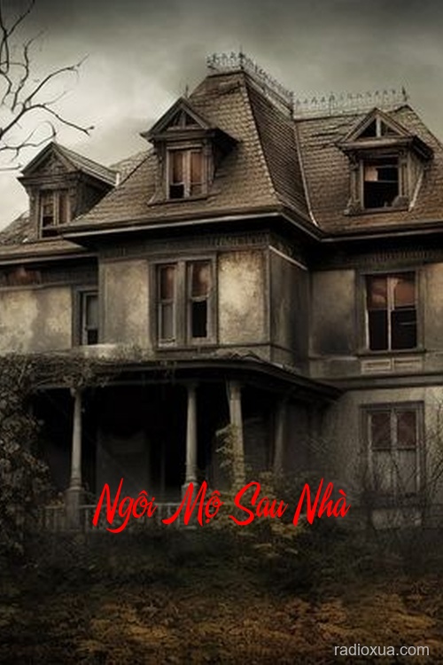 Ngôi Mộ Sau Nhà – Máu Chó Đen