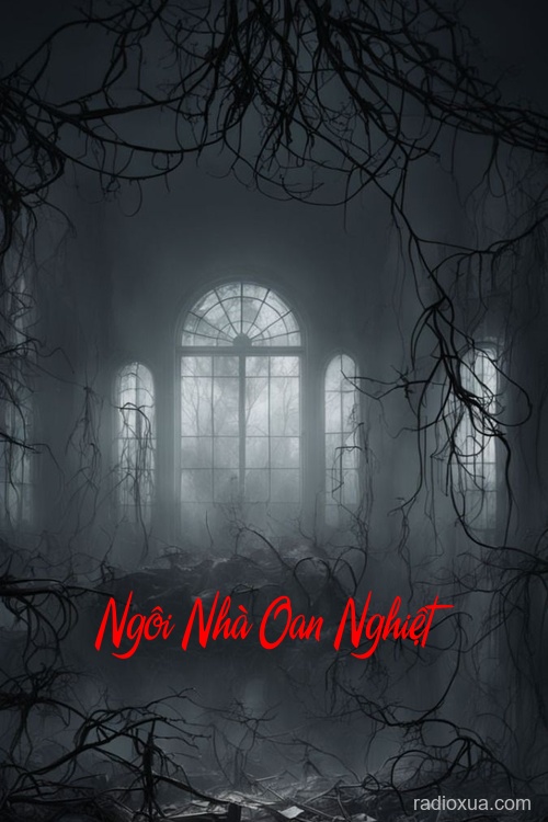 Ngôi Nhà Oan Nghiệt – Bóng Ma Quá Khứ