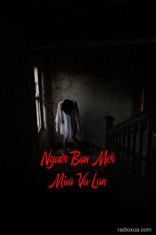 Người Bạn Mới Mùa Vu Lan – Bóng Ma Vu Lan