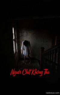 Người Chết Không Tha – Nợ máu trả bằng xương