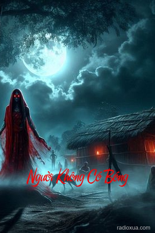 Người Không Có Bóng – Bóng ma ám ảnh