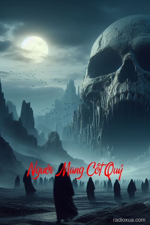 Người Mang Cốt Quỷ – Hồn Ma Trong Xương