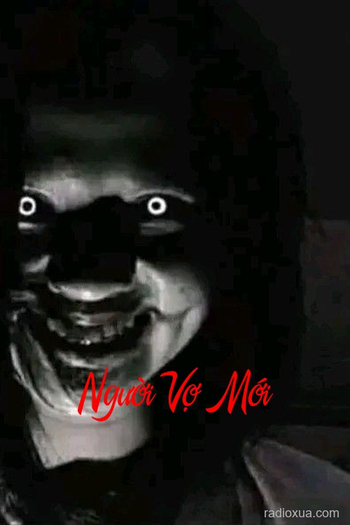 Người Vợ Mới – Hôn Nhân Từ Cõi Âm