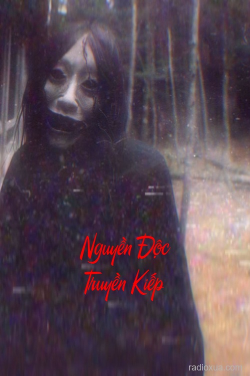 Nguyền Độc Truyền Kiếp – Huyết Thệ Ba Đời