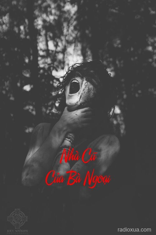 Nhà Cũ Của Bà Ngoại – Tiếng Khóc Đêm