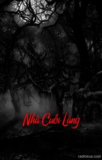 Nhà Cuối Làng – Hơi Thở Từ Quá Khứ