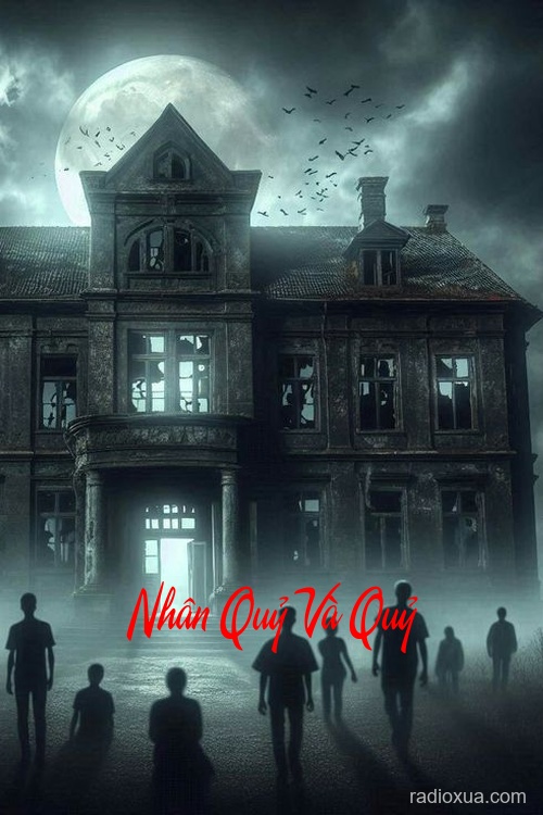 Nhân Quỷ Và Quỷ – Hồi sinh từ tro tàn