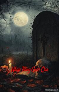 Nhập Tràng Gieo Oán – Máu tanh mùi tử khí