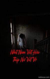Nhất Nam Viết Hữu Thập Nữ Viết Vô – Mười Nữ Một Hồn Ma