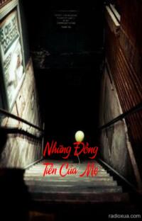 Những Đồng Tiền Của Mẹ – Tiền Nguyền Rủa Máu Tan