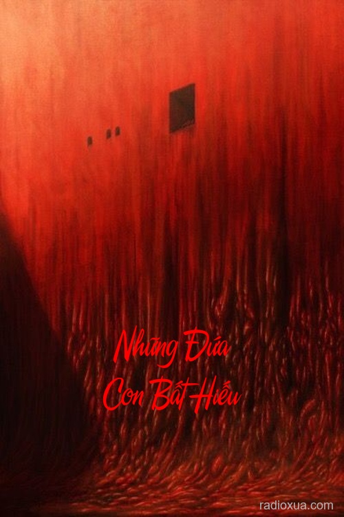 Những Đứa Con Bất Hiếu – Máu tanh lòng đất