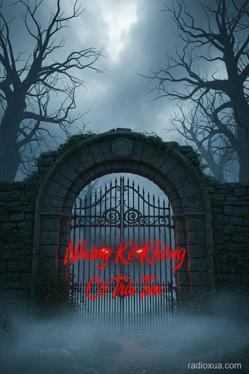 Những Kẻ Không Có Trái Tim – Hồn Ma Không Ngủ
