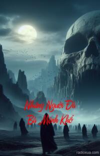 Những Người Đà Bà Mệnh Khổ – Bóng Ma Quá Khứ