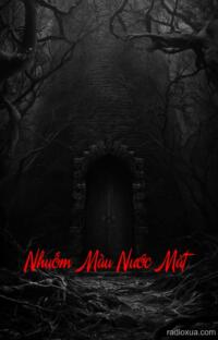 Nhuốm Màu Nước Mắt – Hận Thù Ngàn Năm