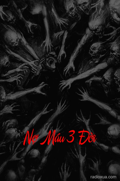 Nợ Máu 3 Đời – Máu Gọi Tên Người