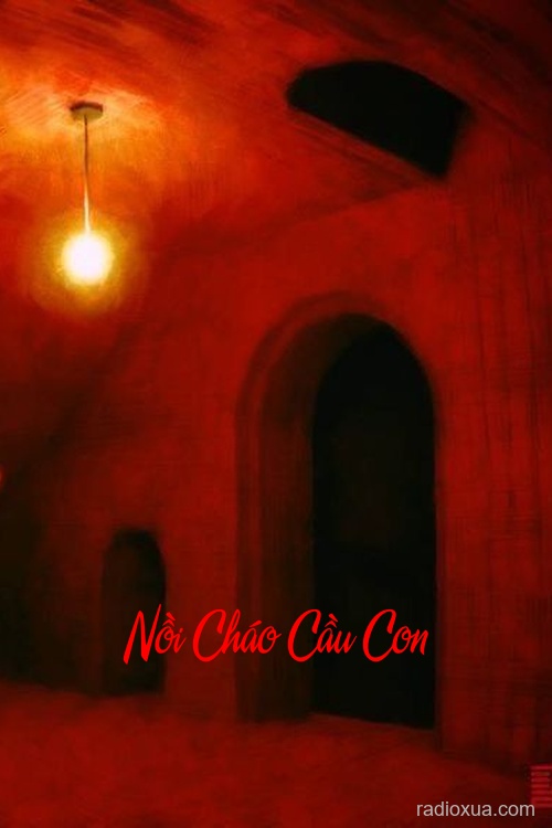 Nồi Cháo Cầu Con – Hơi Thở Từ Quá Khứ