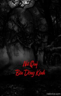 Nữ Quỷ Bên Dòng Kênh – Bóng Ma Kênh Xám