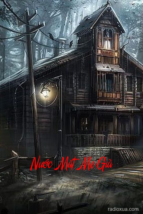 Nước Mắt Mẹ Già – Lời Nguyền Từ Quá Khứ