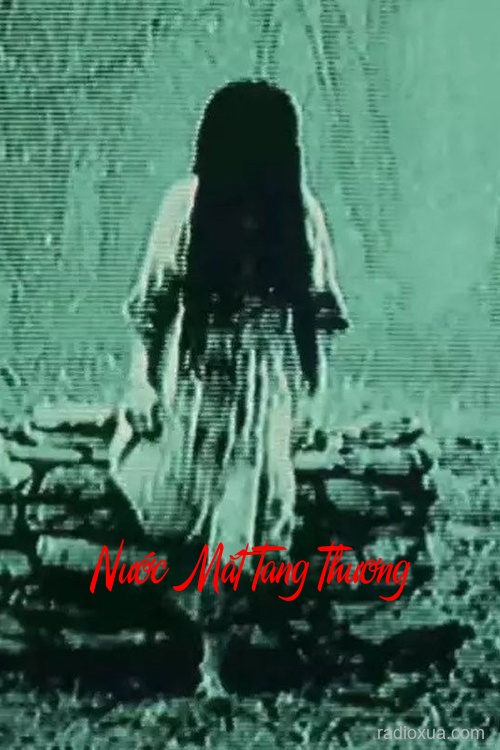 Nước Mắt Tang Thương – Hận Thù Vô Ngân