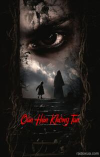 Oán Hận Không Tan – Máu tanh còn vương