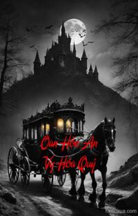 Oan Hồn An Vy Hóa Quỷ – Máu tanh mùi tử khí