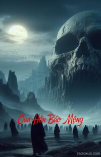 Oan Hồn Báo Mộng – Mộng Cốt Chôn Vùi